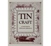 Tin Craft: Making Beautiful Objects from Tin and Tin Cans (Revised)