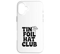 Tin Foil Hat Club for Alien UFO Believers Case for iPhone 16 Plus