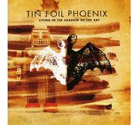 Tin Foil Phoenix - Living in the Shadow of the Ba