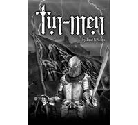 Tin Men: A Tale of Medieval Reenactment