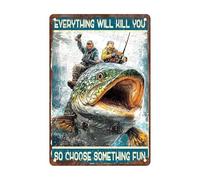 Tin Painting Art Plaque Rutro Atlantic Wolf Fish Everything Will Kill You So Choose Something Fun Vintage Metal Sign Poster Decorative Iron Wall Decor For House Kitchen Yard 30X20Cm