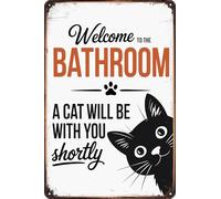 Tin Plaque, Welcome To The Bathroom, A Cat Will Be With You Shortly, Wall Art Decor, Tin Poster Metal for Garden Shop Bathroom M