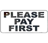Tin Poster Metal Sign Please Pay First Black Retro Vintage Style with Holes 8''x12'' Decor Aluminum Wall Plaque Signs