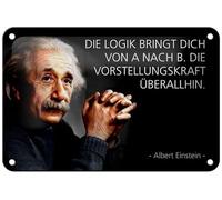 Tin Sign 18 x 12 cm Die Logik bringt Dich von A - B. Die Vorstellungskraft überallhin. Albert Einstein DekoNo7
