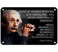 Tin Sign 18 x 12 cm "Manche Männer bemühen sich lebenslang das Wesern einer Frau zu verstehen. Albert Einstein DekoNo7