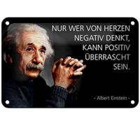 Tin Sign 18 x 12 cm Nur Wer von Herzen negativ denkt, kann positiv überrascht sein. Albert Einstein DekoNo7