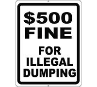 Tin Sign $500 Fine For Illegal Dumping Sign Metal Prevent Unlawful Garbage Disposal On Land 8 X 12 Inch
