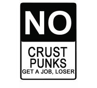 Tin Sign Adept Mechanism No Crust Punks Get A Job Losers Sign 12" X 8"