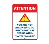 Tin Sign Attention You Are Not Allowed To Do Anything 8X12 Inches