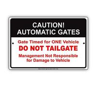 Tin Sign Automatic Gates Timed For One Vehicle Do Not Tailgate Not Responsible For Damage Notice Aluminium Plate 8 X 12 Inch