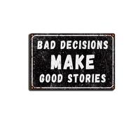 Tin Sign Bad Decisions Make Good Stories Tin Sign,Vintage Garage Bar Patio Decor,Funny Sarcasm Wall Decor,Best Gifts for New Year 8.00" x 12.00" Tin Painting