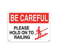 Tin Sign Be Careful Please Hold On To Railing Watch Your Step Signs 8X12 Inches