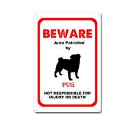 Tin Sign - Beware Area Patrolled by Pug Dog Notice - Safety Metal Tin Sign - Wall Decor - Man Cave Bar - 8x12Inch