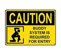 Tin Sign Caution Buddy System Is Required For Entry Sign 8 X 12 Inch