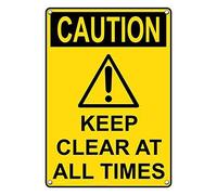 Tin Sign Caution Keep Clear At All Times Sign 8 X 12 Inch