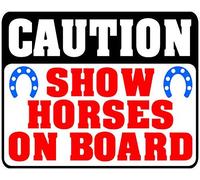 Tin Sign Caution Show Horses On Board Industrial Grade Horse Trailer Sticker 8 X 12 Inch