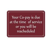 Tin Sign Co Pay Is Due At Time Of Service Or You Will Be Rescheduled 8X12 Inches