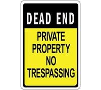 Tin Sign Dead End Private Property No Trespassing 12" X 8"
