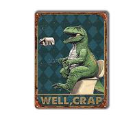 Tin Sign Decor Well Crap Skeleton Dinosaur Toilet Paper Dinosaur Toilet Paper T rex Toilet Dinosaur Bathroom Decor for Home Decorations Pub Diner Cafe Wall Decor Home Decor Art 6x8inch