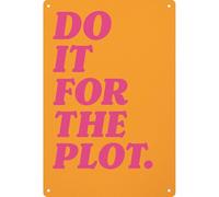 Tin Sign Do It For The Plot, Pink And Orange 20X30Cm Mural Hanging Funny Metal Tin Sign Iron Decoration For Pub Garage Yard