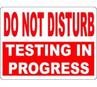 Tin Sign Do Not Disturb Testing In Progress Sign Inform Of Tests Being Taken Metal 8 X 12 Inch