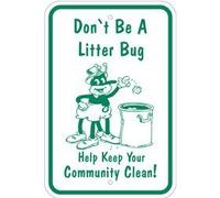 Tin Sign Don'T Be A Litterbug Sign Help Keep Your Community Clean Premium Reflective Grade Metal 8 X 12 Inch