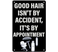 Tin Sign-Hair Stylist Good Hair Isn't By Accident It's By Appointment Retro Poster Plaque for Cafe Bar Farm Country Bathroom Wall Decoration Cute Great Metal Tin Sign 8x12 Inch