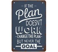 Tin Sign If The Plan Doesn't Work Change The Plan But Never The Goal Vintage Wall Decor Retro Art Funny Decorations for Home Bar Pub Cafe Farm Room Metal Poster 8×12 Inch