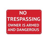 Tin Sign No Trespassing Owner Is Armed And Dangerous Security Sign 8X12 Inches