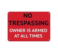 Tin Sign No Trespassing Owner Is Armed At All Times Security Sign 8X12 Inches
