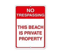 Tin Sign No Trespassing This Beach Is Private Property 12" X 8"