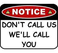 Tin Sign Notice Don'T Call Us We'Ll Call You Metal Sign 8 X 12 Inch