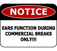 Tin Sign Notice Ears Function During Commercial Breaks Only Metal Sign 8 X 12 Inch
