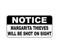 Tin Sign Notice Margarita Thieves Will Be Shot On Sight 8X12 Inches
