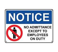 Tin Sign Notice No Admittance Except To Employees On Duty Sign 8 X 12 Inch