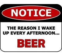 Tin Sign Notice The Reason I Wake Up Every Afternoon Beer Metal Sign 8 X 12 Inch