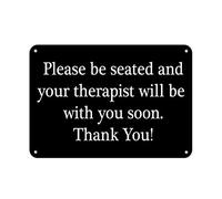 Tin Sign Please Be Seated Therapist Will Be With You Soon Thank You! 8X12 Inches