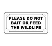 Tin Sign Please Do Not Bait Or Feed The Wildlife Vintage Style 8X12 Inches