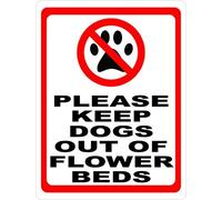 Tin Sign Please Keep Dogs Out Of Flower Beds Sign Metal Help Keep Pets Under Control In The Community 8 X 12 Inch