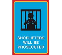 Tin Sign Shoplifters Will Be Prosecuted Print Person In Jail Bars Public Notice Business Sign 12" X 8"