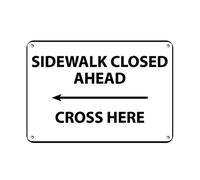 Tin Sign Sidewalk Closed Ahead Cross Here Left Arrow Traffic Sign 8X12 Inches