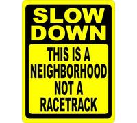 Tin Sign Slow Down This Is A Neighborhood Not A Racetrack Sign Premium Reflective Grade Metal Help Keep Community Safe 8 X 12 Inch