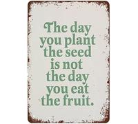Tin Sign The Day You Plant The Seed is Not The Day You Eat The Fruit Vintage Metal Vintage Wall Decor Funny Wall Decor for Home Bar Pub Cafe Farm Room Metal Poster 8x12 Inch