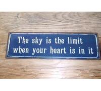 Tin Sign 'the sky is the limit when your heart is in it'