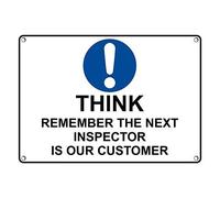Tin Sign Think Remember The Next Inspector Is Our Customer Sign 8 X 12 Inch