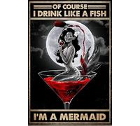 Tin Sign Vintage Mermaid Drink Wine Mermaid Moon of Course I Drink Like A Fish I'm A Mermaid Metal Sign Vintage Home Decor Rustic Aluminum Tin Signs Wall Art Metal Poster for Garage Bar 8x12 inch