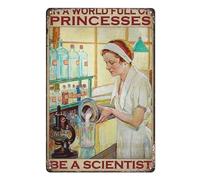 Tin Sign Vintage Scientist In The Laboratory - In The World Full Of Princesses, Be A Scientist Metal Tin Signs Garage Bar Patio Wall Decorations Gifts For Men Outdoor & Indoor 14x20cm