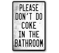 Tin Sign Vintage Wall Decoration Please Don'T Do Coke In The Bathroom Funny Decorations For Cafe Home House Bar Pubs Restaurants Farm Room 14x20cm