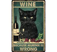 Tin Sign Vintage Wine Because Murder is Wrong Metal Tin Sign, Black Cat Poster, Cat Lovers Gift, Chic Bar Sign, Rustic Farmhouse Wall Decor, Funny Beer Sign 12x8 Inches