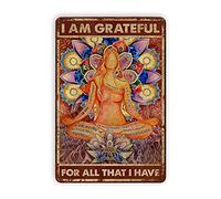 Tin Sign Vintage Yoga Girl Tin Signs, I Am Grateful for All That I Have Metal Sign Home Kitchen Farm Posters for Restaurant Bar Cafe Garage Hotel Man Cave Retro Art Wall Decor Plaque 8×12 Inch